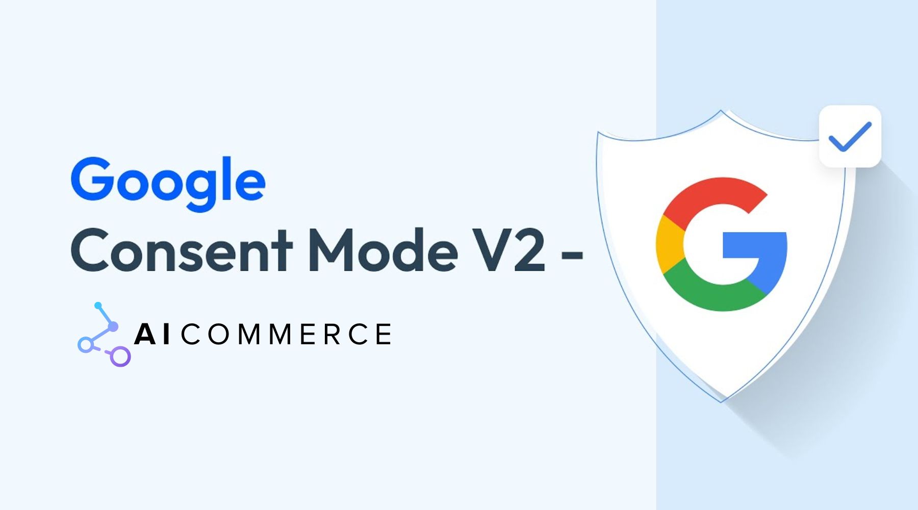 AI Commerce Cloud ja Google Consent Mode V2 asennustavat